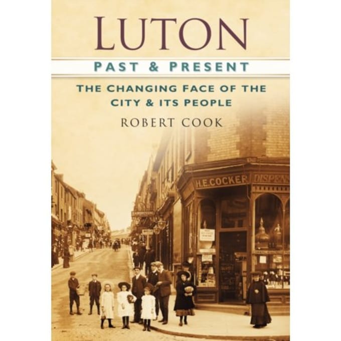 Luton Past And Present - Robert Cook