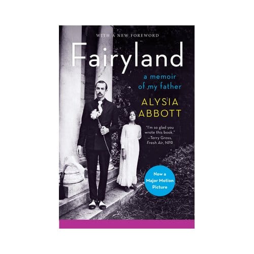Fairyland - A Memoir Of My Father - Alysia Abbott