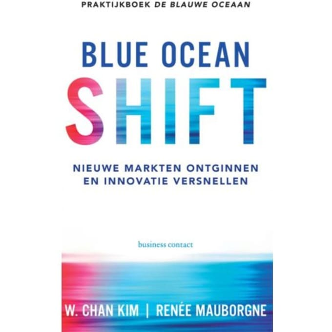 Blue Ocean Shift - W. Chan Kim