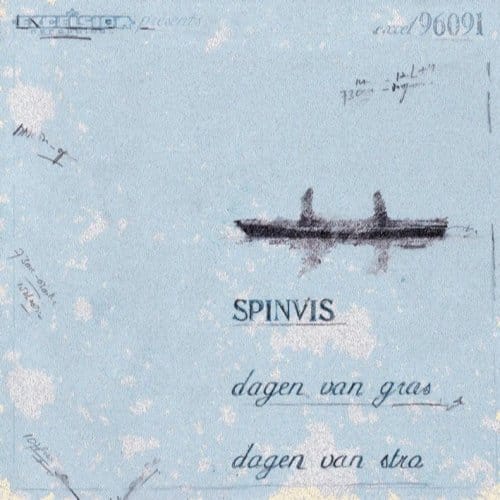 Dagen Van Gras, Dagen Van Stro - Spinvis