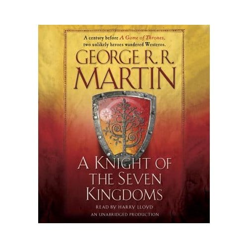 A Knight Of The Seven Kingdoms - George R. R. Martin