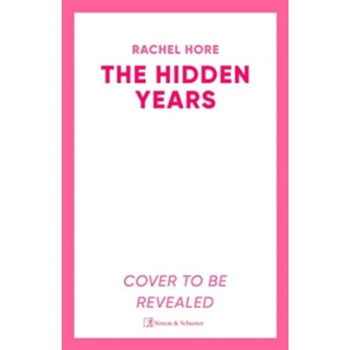 The Hidden Years - Rachel Hore