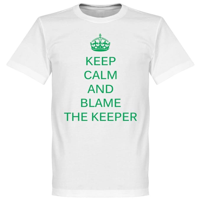 Keep Calm and Blame the Keeper T-Shirt - S