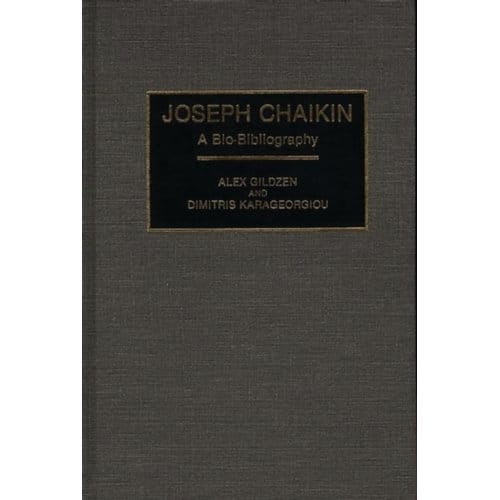 Joseph Chaikin - Bio-Bibliographies In The Performing Arts - Gildzen, Alex