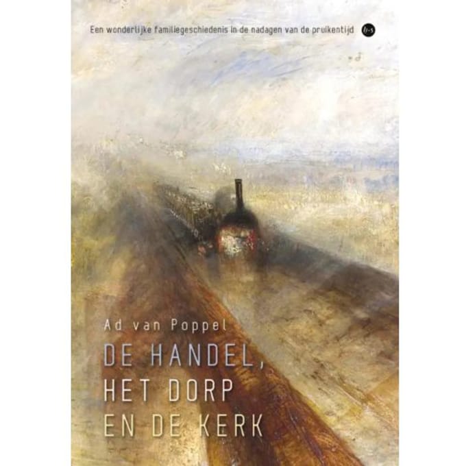 De Handel, Het Dorp En De Kerk - Ad van Poppel