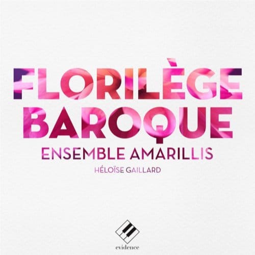 Ensemble Amarillis, Héloïse Gaillard - Florilège Baroque (2 CD)