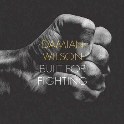 Built For Fighting - Damian Wilson