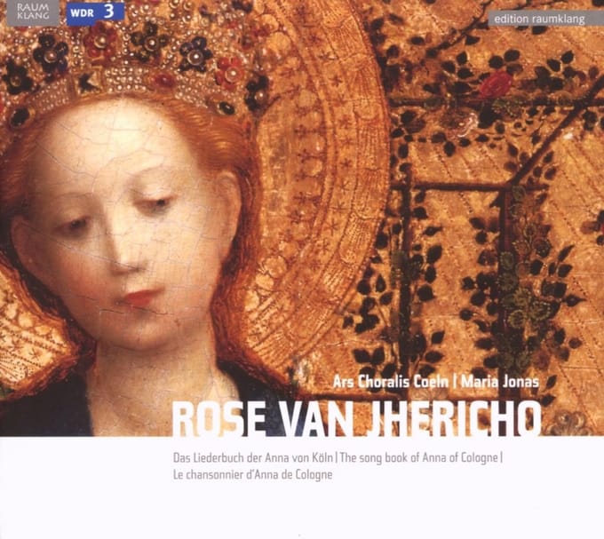 Ars Choralis Coeln - Rose Van Jhericho-Das Liederbuch Der Anna Von Köln (CD)