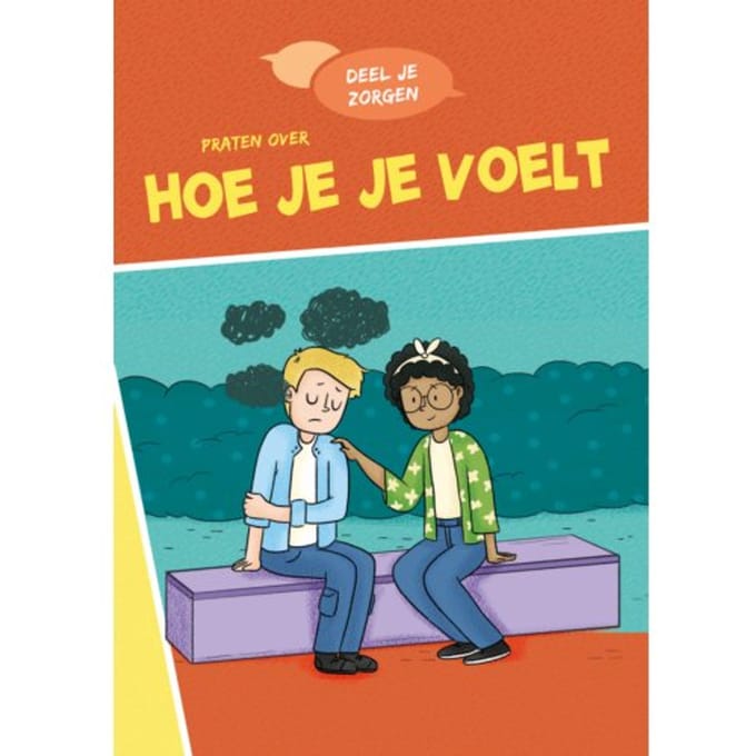 Praten Over Hoe Je Je Voelt - Deel Je Zorgen - Louise Spilsbury