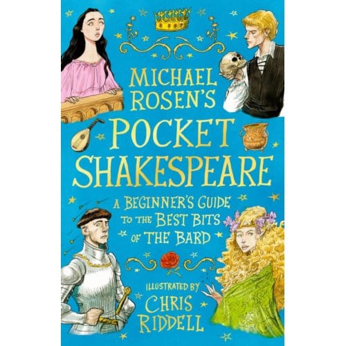 Michael Rosen's Pocket Shakespeare: A Beginner's Guide To The Best Bits Of The Bard - Michael Rosen
