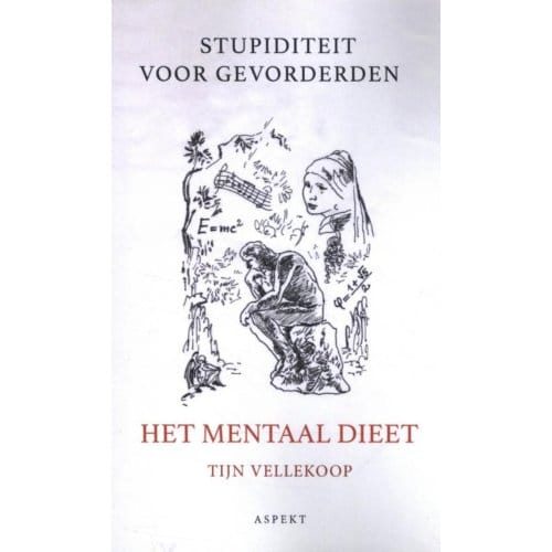 Het Mentaal Dieet - Tijn Vellekoop