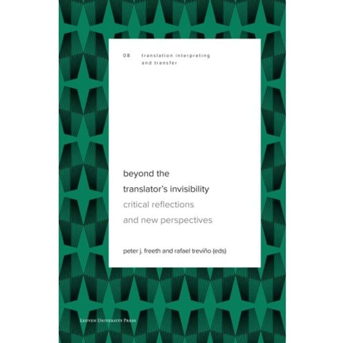 Beyond The Translator’s Invisibility - Translation, Interpreting And Transfer