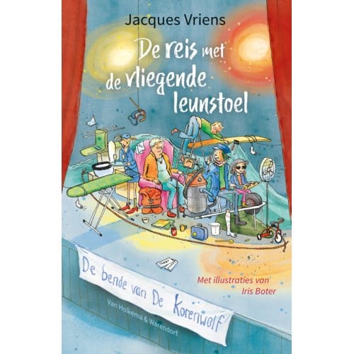 De Reis Met De Vliegende Leunstoel - De Bende Van De Korenwolf - Jacques Vriens