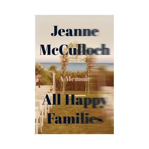 All Happy Families - Jeanne McCulloch