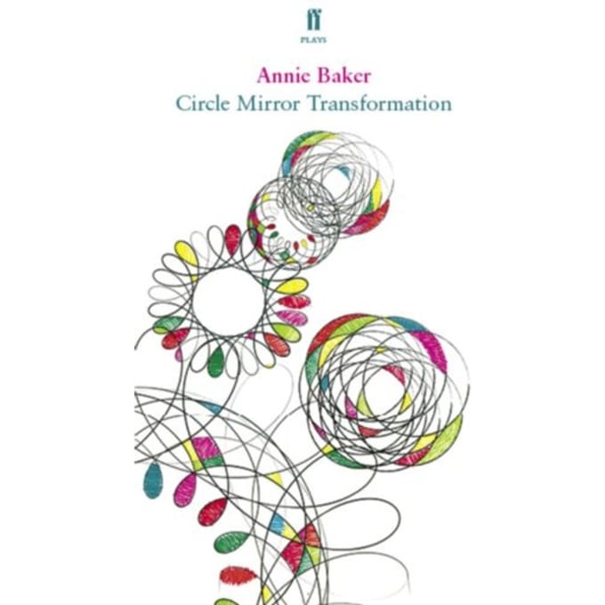 Circle Mirror Transformation - Annie Baker