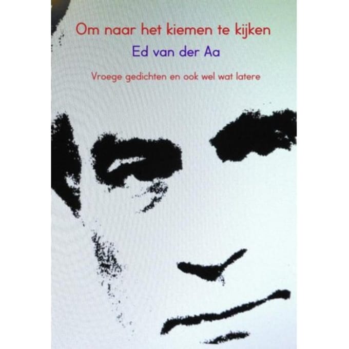 Om Naar Het Kiemen Te Kijken - Ed van der Aa