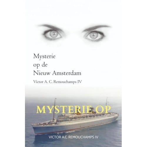 Mysterie Op De Nieuw Amsterdam Ii - Victor A.C. Remouchamps IV
