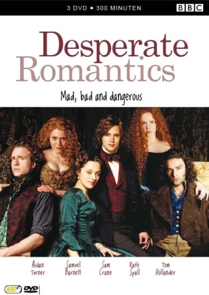 Desperate romantics (DVD)