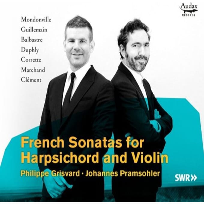 French Sonatas For Harpsichord & Violin - Johannes Pramsohler & Philippe G