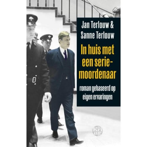 In Huis Met Een Seriemoordenaar - Jan Terlouw