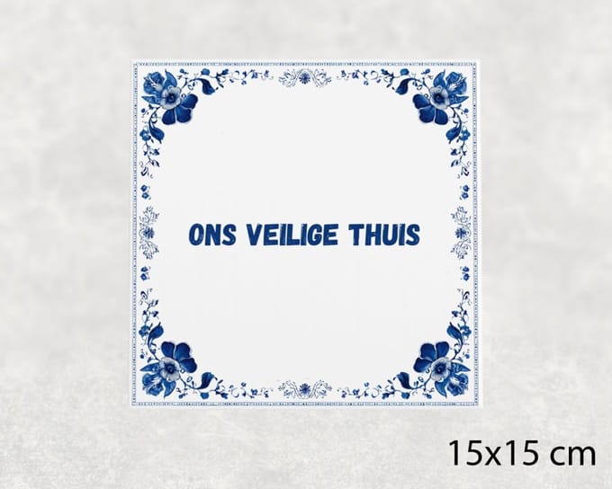 Spreuk tegel 15x15 cm Ons veilige thuis