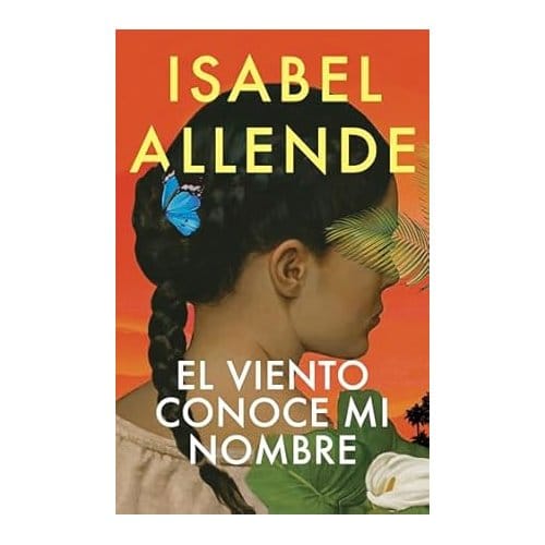 El Viento Conoce Mi Nombre - Isabel Allende