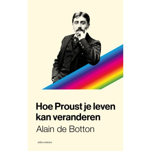 Hoe Proust Je Leven Kan Veranderen - Alain de Botton