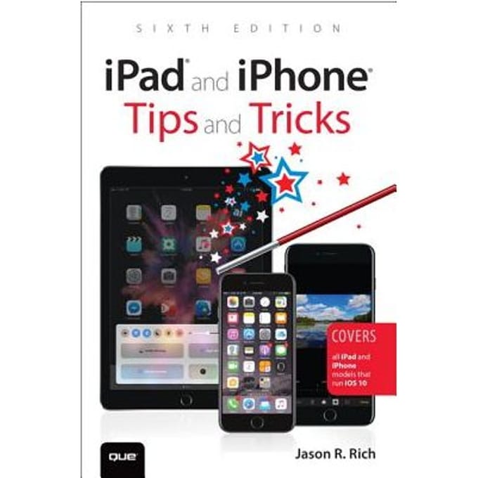 Ipad And Iphone Tips And Tricks - Rich, Jason R.