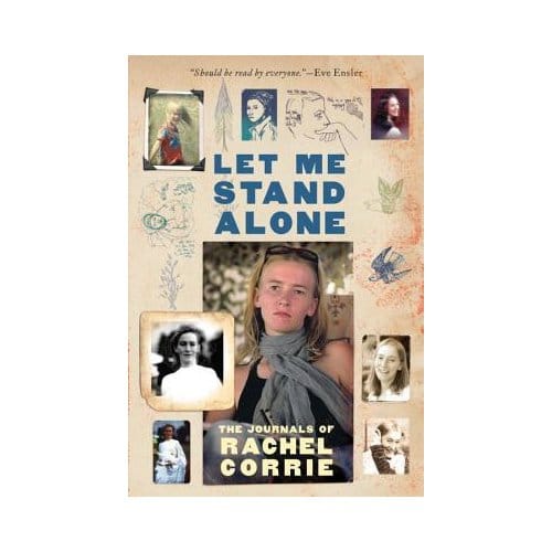 Let Me Stand Alone - Rachel Corrie