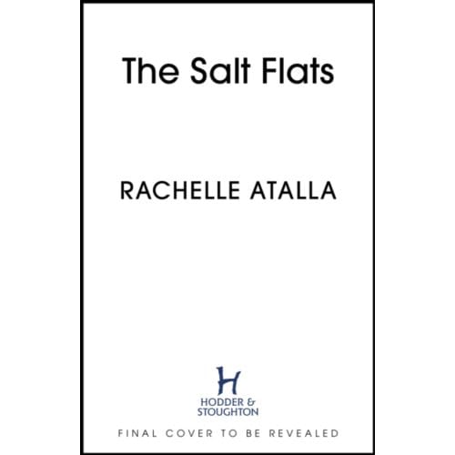 The Salt Flats - Atalla, Rachelle