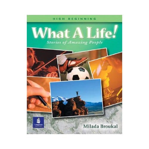 What A Life! Stories Of Amazing People 2 (High Beginning) - Broukal, Milada