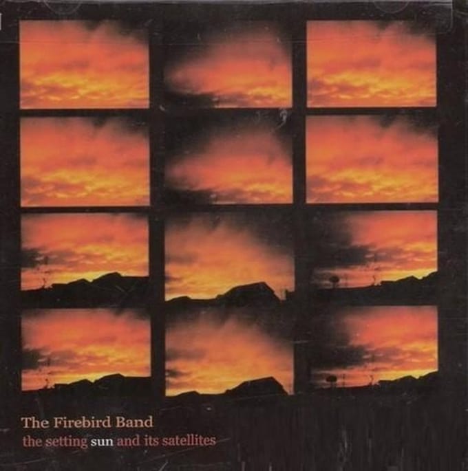 The Firebird Band - The Setting Sun And Its Satellites (CD)