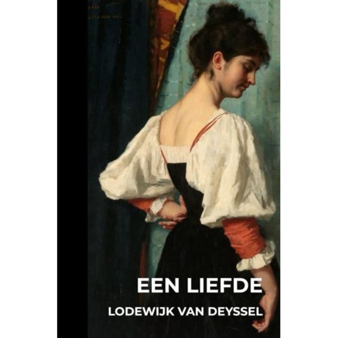 Een Liefde - Lodewijk Van Deyssel