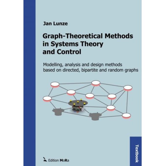 Graph-Theoretical Methods In Systems Theory And Control - Jan Lunze