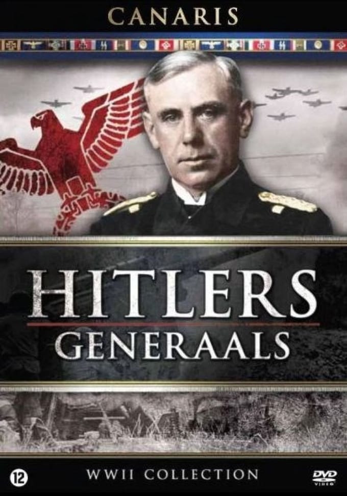 Hitler's Generaals - Canaris De Meesterspion