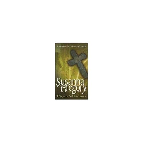 A Plague On Both Your Houses - Susanna Gregory