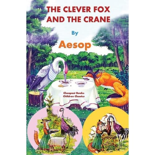 The Clever Fox And The Crane - Aesop Aesop