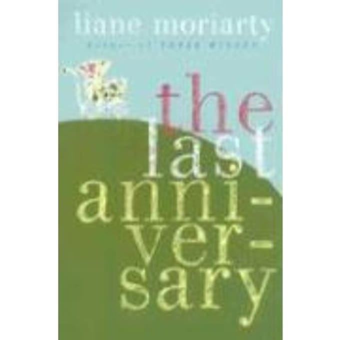 The Last Anniversary - Liane Moriarty