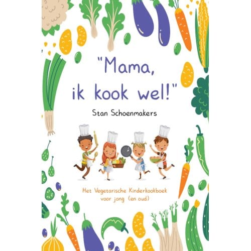 Mama, Ik Kook Wel! - Stan Schoenmakers