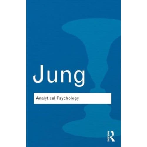 Analytical Psychology - Routledge Classics - Jung, Carl Gustav