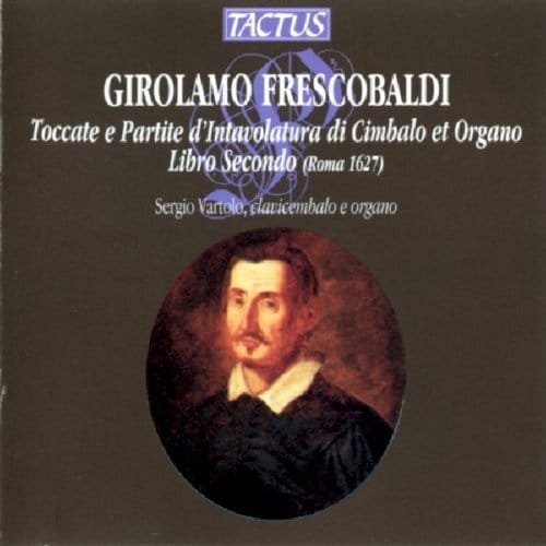 Sergio Vartolo - Frescobaldi: Toccate E Partite D'Intavolatura Di Cimbalo Et Organo. Libro Secondo (3 CD)