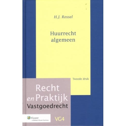 Huurrecht Algemeen - Recht En Praktijk - H.J. Rossel