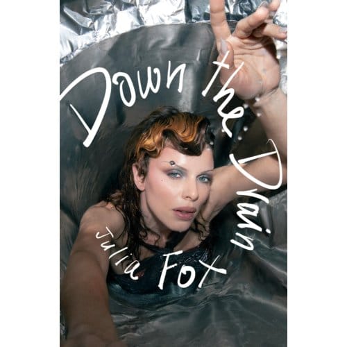 Down The Drain - Julia Fox