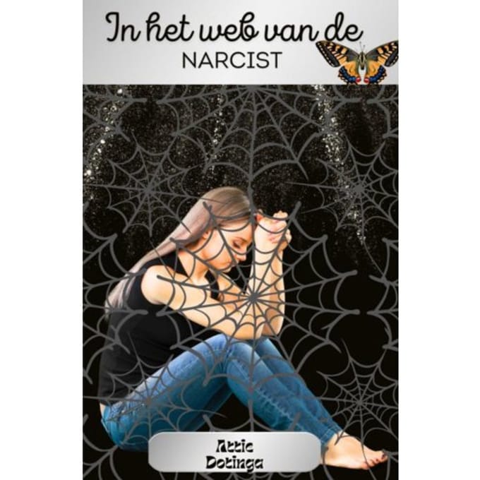 In Het Web Van Een Narcist - Attie Dotinga