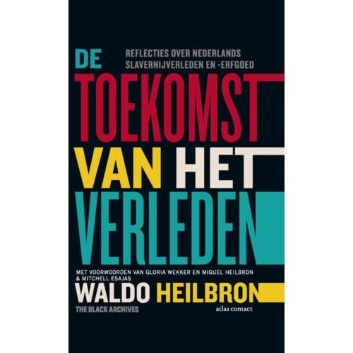 De Toekomst Van Het Verleden - Waldo Heilbron