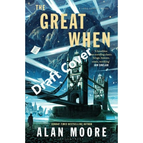 The Great When - Bloomsbury Archer - Alan Moore