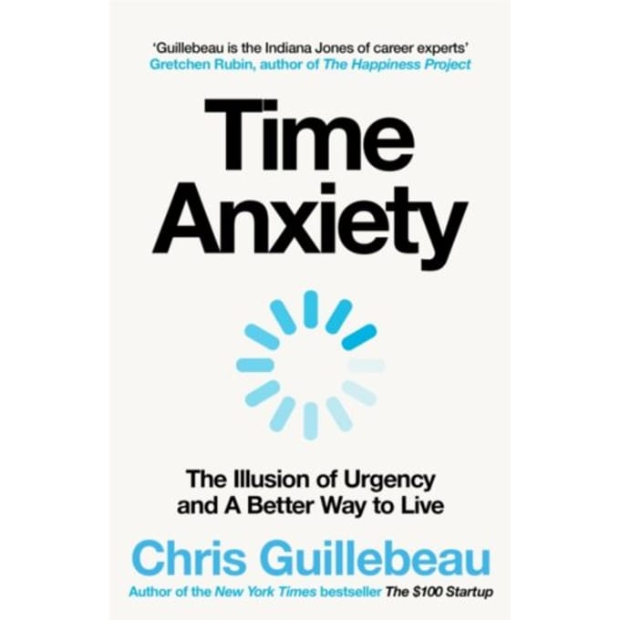 Time Anxiety - Chris Guillebeau