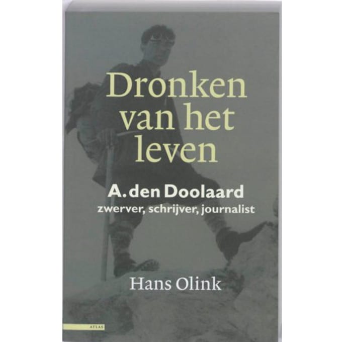 Dronken Van Het Leven A. Den Doolaard - Hans Olink