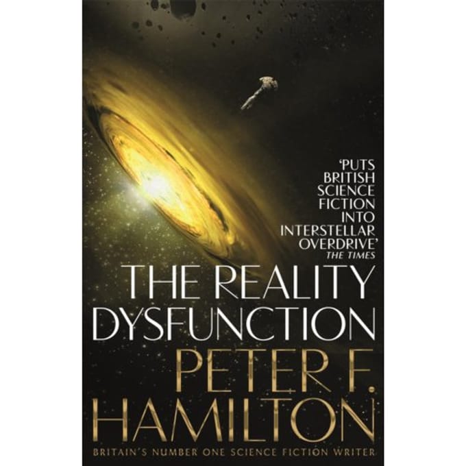 The Reality Dysfunction - The Night's Dawn Trilogy - Peter F. Hamilton