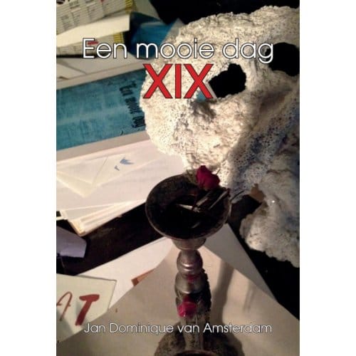 Een Mooie Dag / Xix - Jan Dominique van Amsterdam
